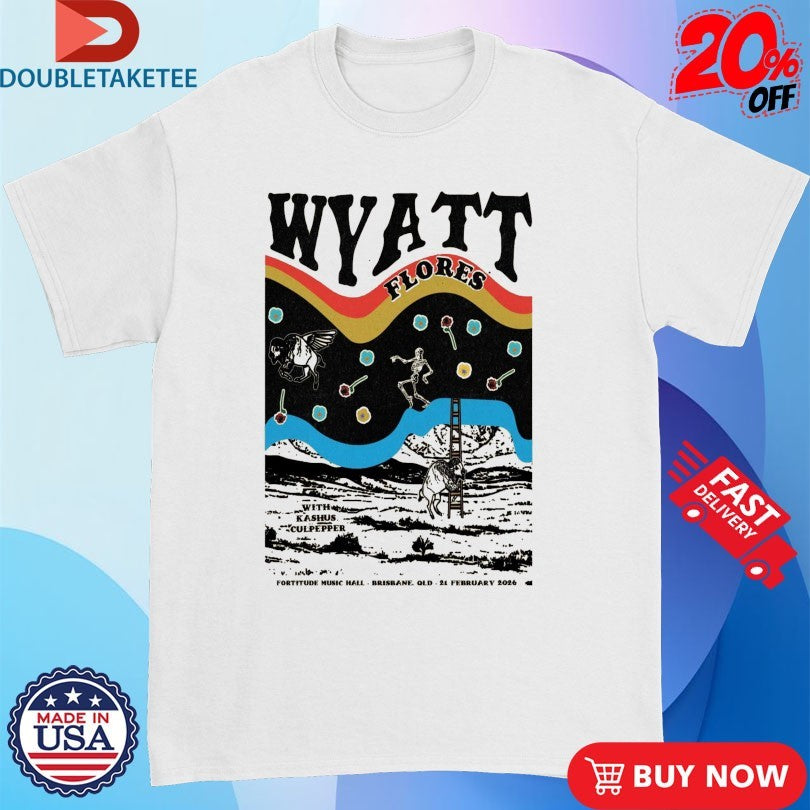 Official Wyatt Flores Feb 21 2026 Brisbane, OLD Shirts