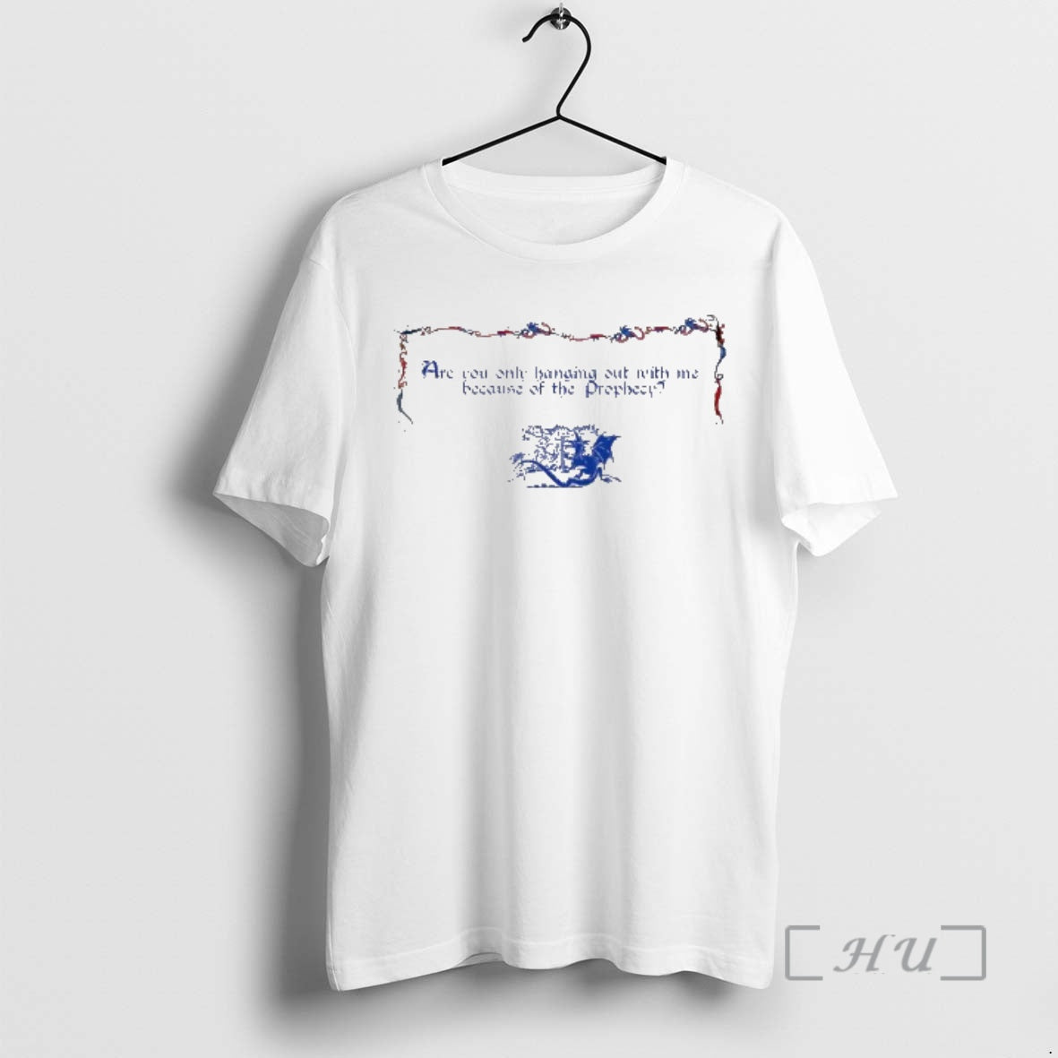 Officials Are You Only Hanging Out With Me Because Of The Prophecy Premium T Shirts Hoodie, Sweatshirt | DripVista.com
