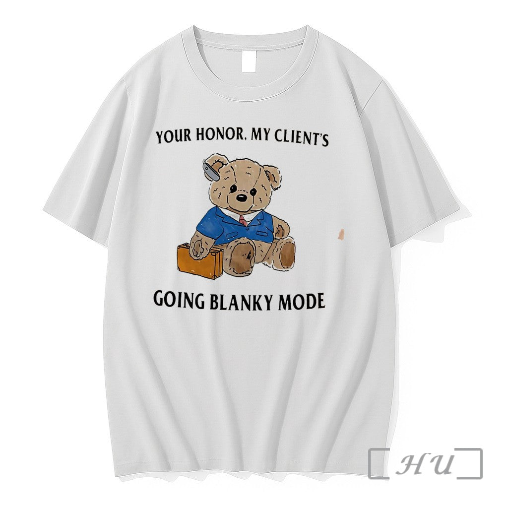 Officials Bear Your Honor My Clients Going Blanky Mode Tee