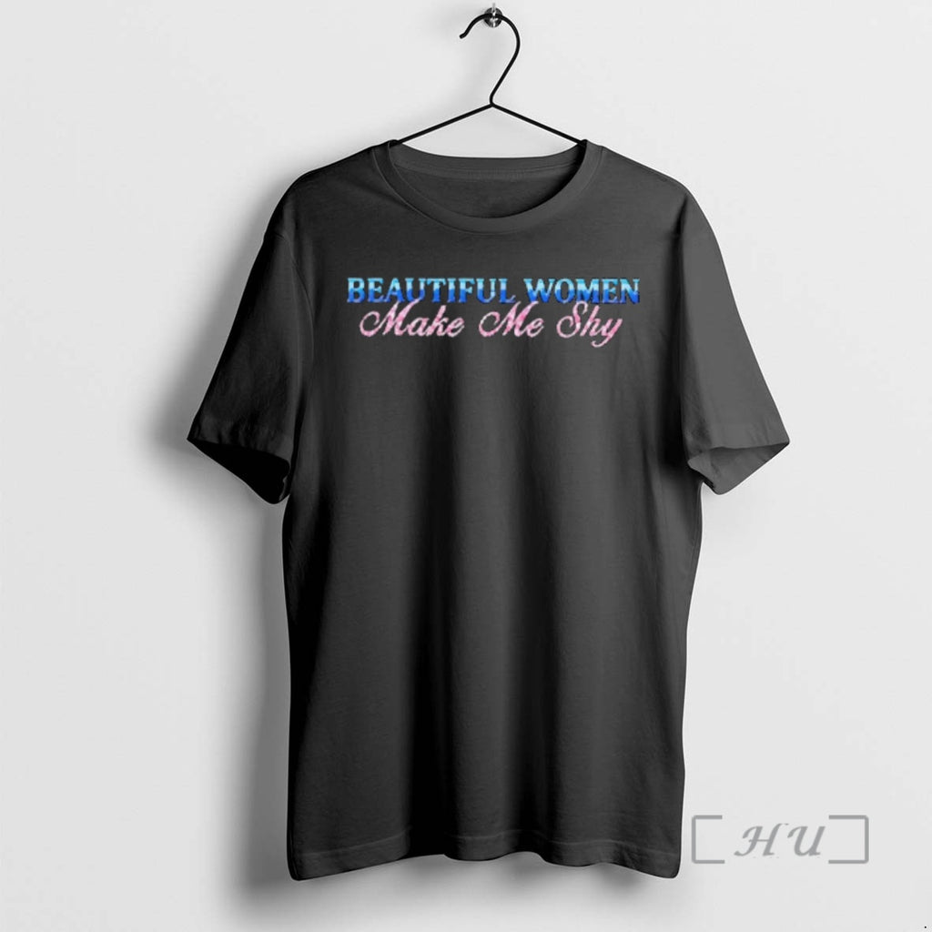 Officials Beautiful Women Make Me Shy T-Shirts, Hoodie, Sweatshirt | DripVista.com