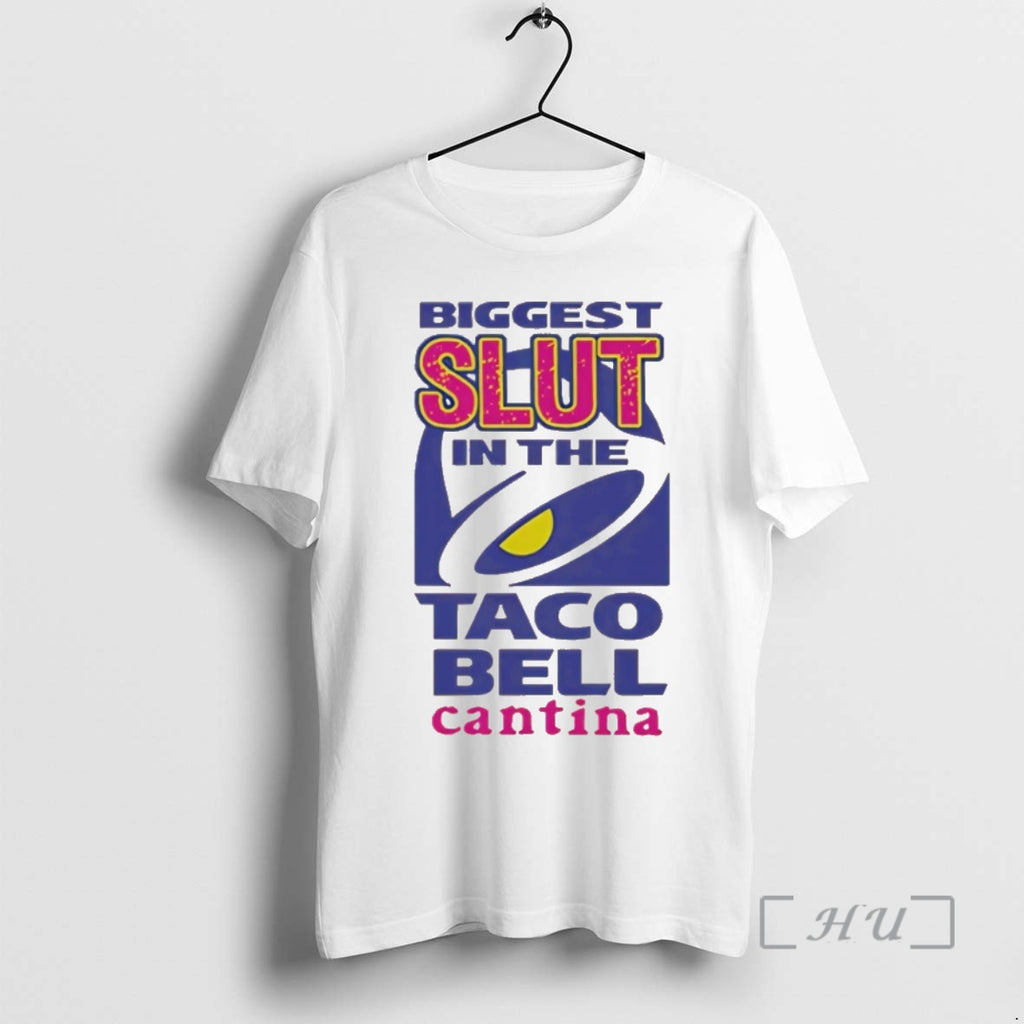 Officials Biggest Slut In The Taco Bell Cantina T-Shirts, Hoodie, Sweatshirt | DripVista.com
