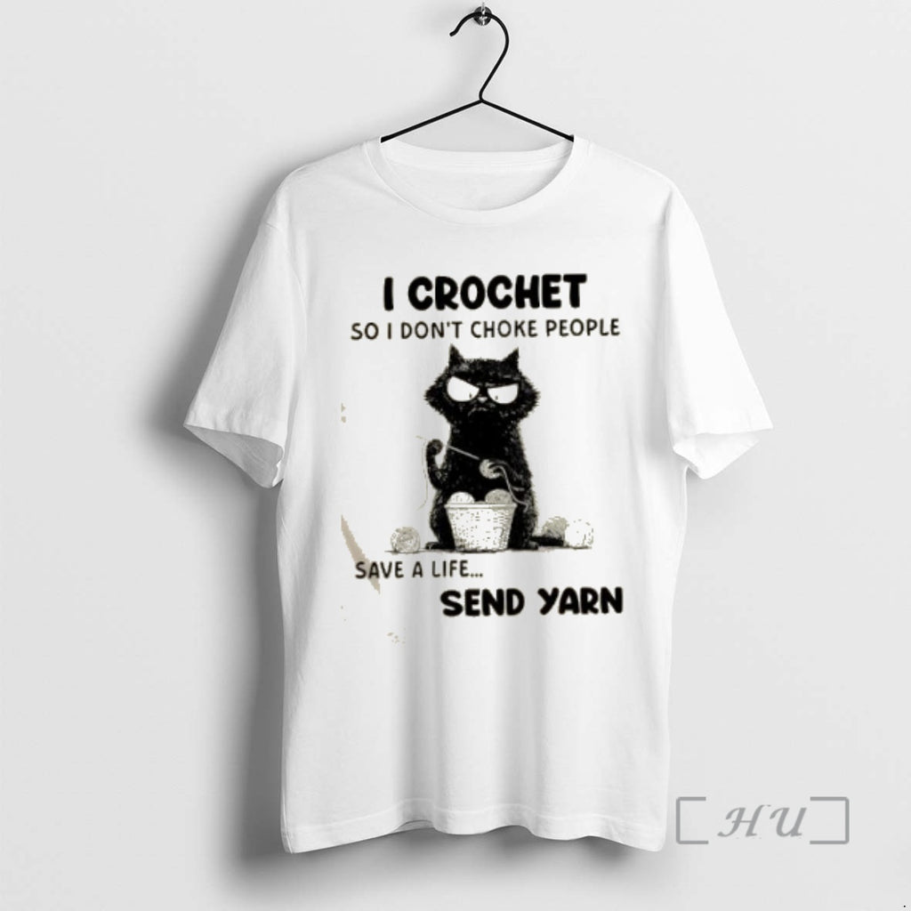 Officials Black Cat I Crochet So I Dont Choke People Save A Life Send Yarn T-Shirts, Hoodie, Sweatshirt | DripVista.com