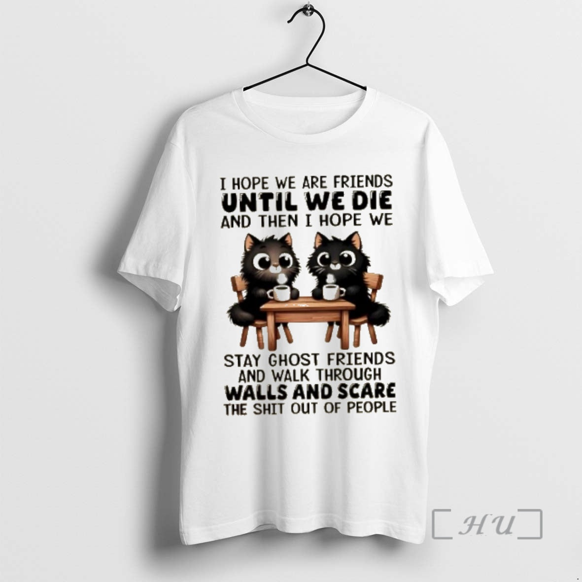 Officials Black Cats I Hope We Are Friends Until We Die And Then I Hope T-Shirts, Hoodie, Sweatshirt | DripVista.com