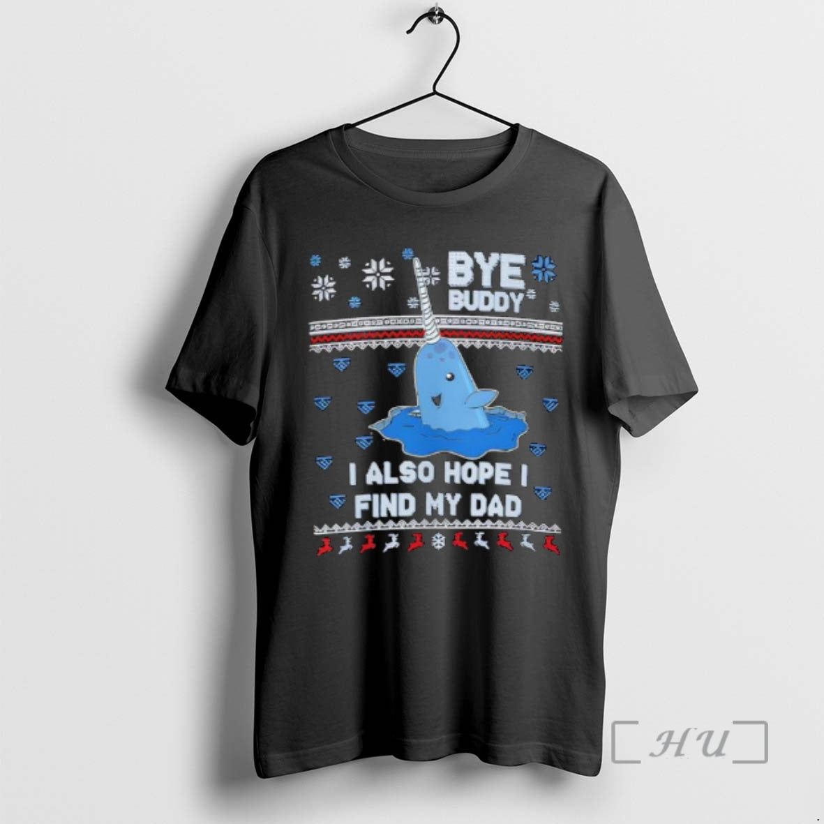 Officials Bye Buddy I Also Hope I Find My Dad Christmas Premium T Shirts Sweater Hoodie, Sweatshirt | DripVista.com