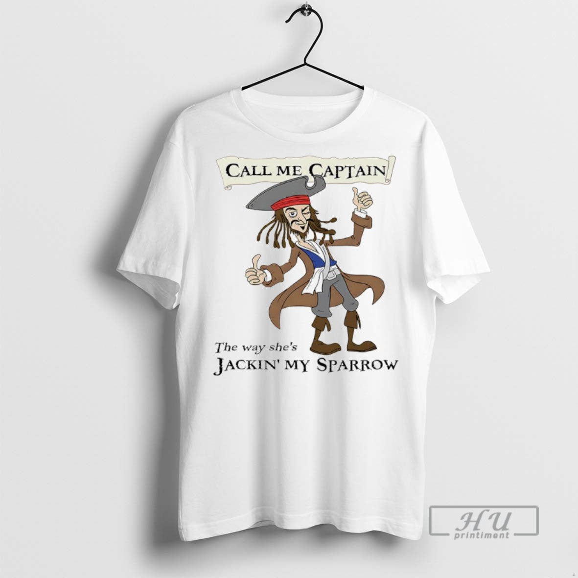 Officials Call Me Captain The Way Shes Jackin My Sparrow T Shirts Sweatshirt Hoodies