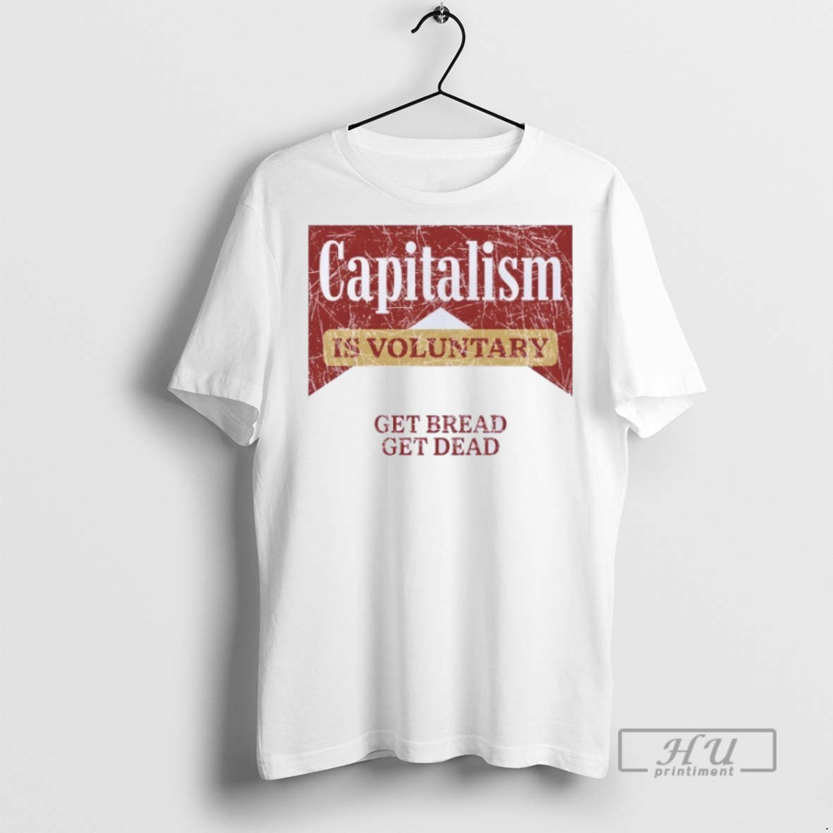 Officials Capitalism Is Voluntary Get Bread Get Dead T Shirt Sweatshirt Hoodies