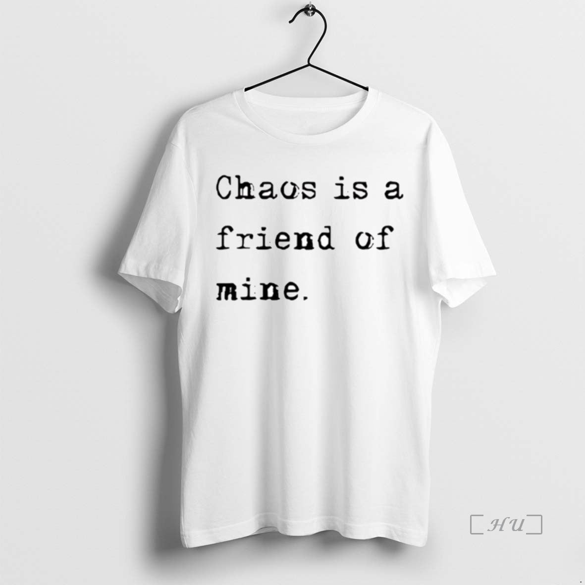 Officials Chaos Is A Friend Of Mine T-Shirts, Hoodie, Sweatshirt | DripVista.com
