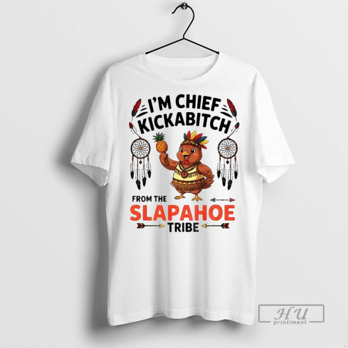 Officials Chicken Im Chief Kickabitch From The Slapahoe Tribe 2025 T Shirt Sweatshirt Hoodies