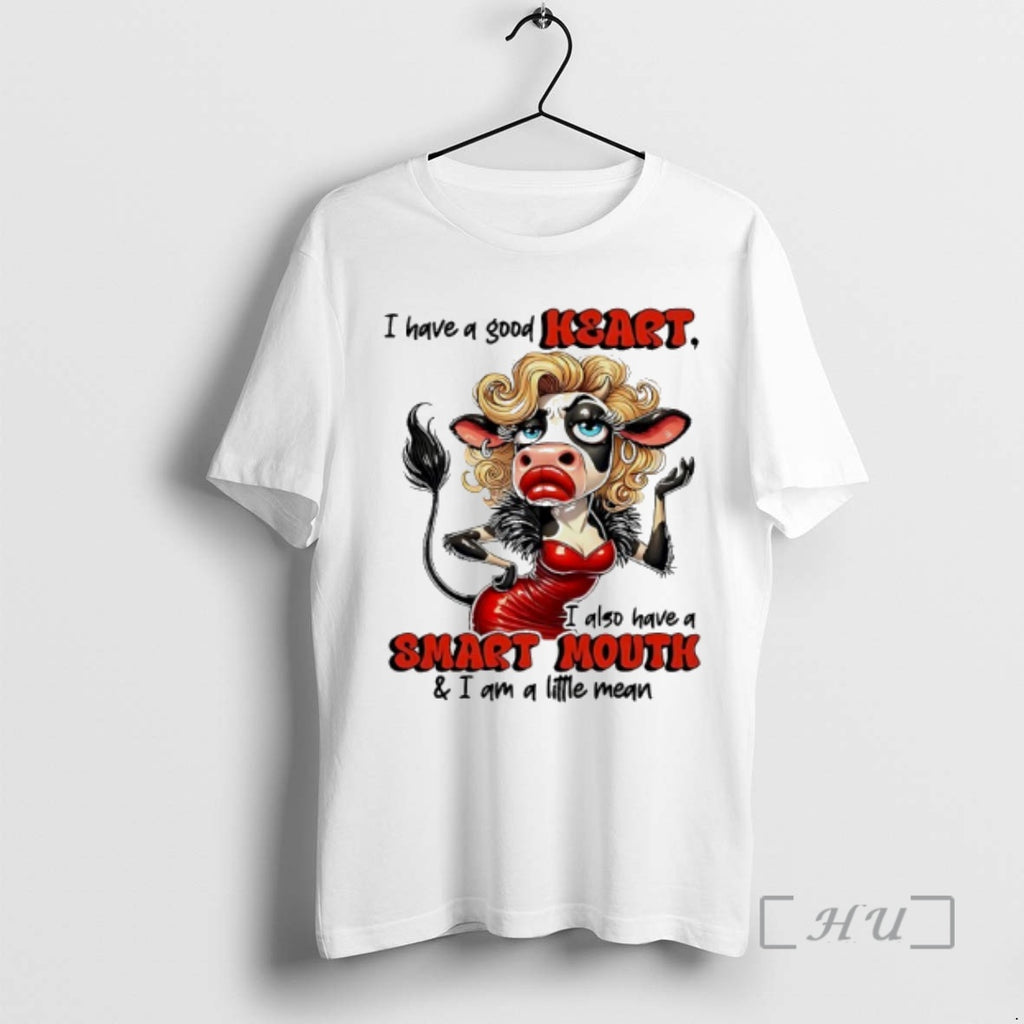 Officials Cow Have A Good Heart I Also Have A Smart Mouth I Am T-Shirts, Hoodie, Sweatshirt | DripVista.com