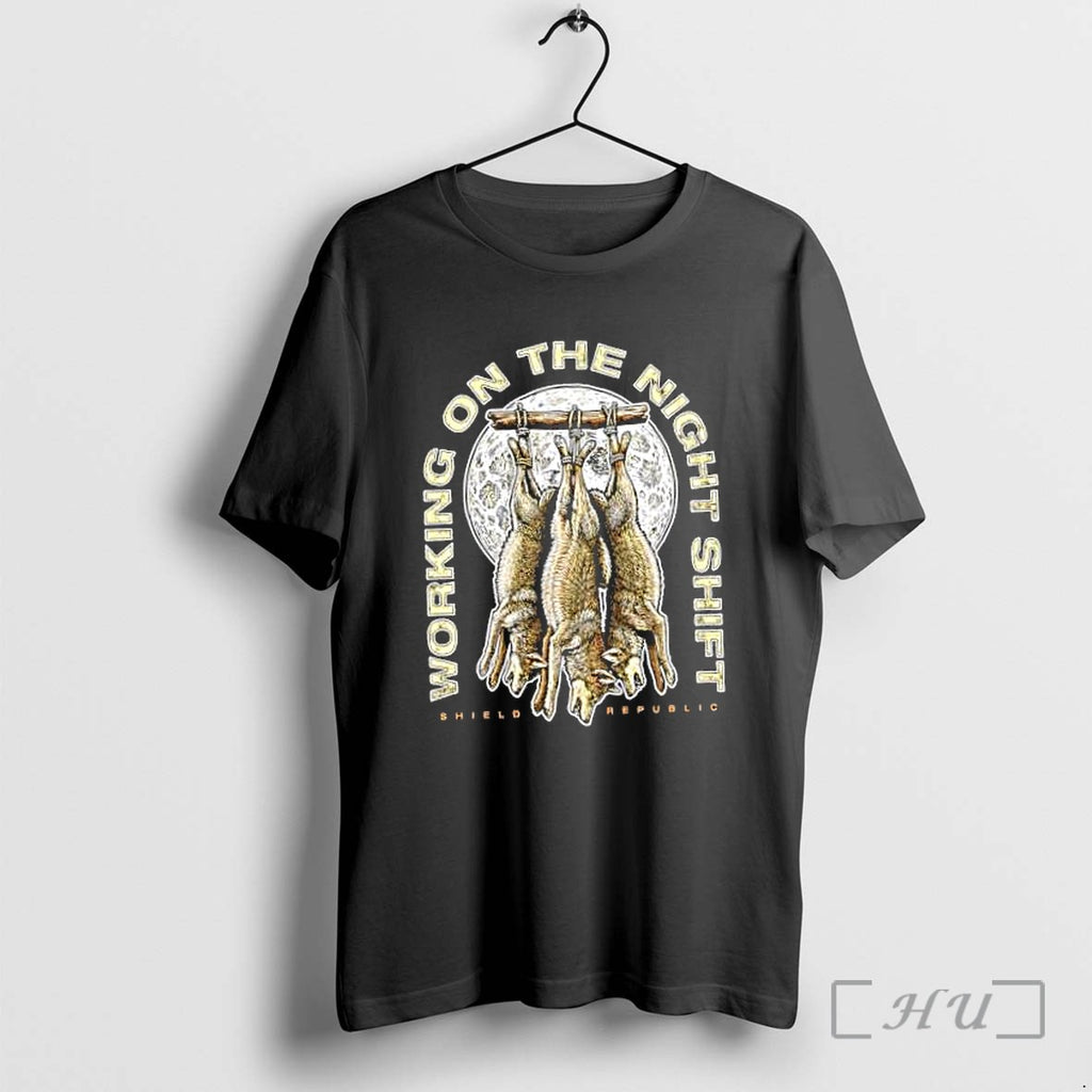 Officials Coyotes Hunting Theme Working On The Night Shift Shield Republic Premium T Shirts Sweater