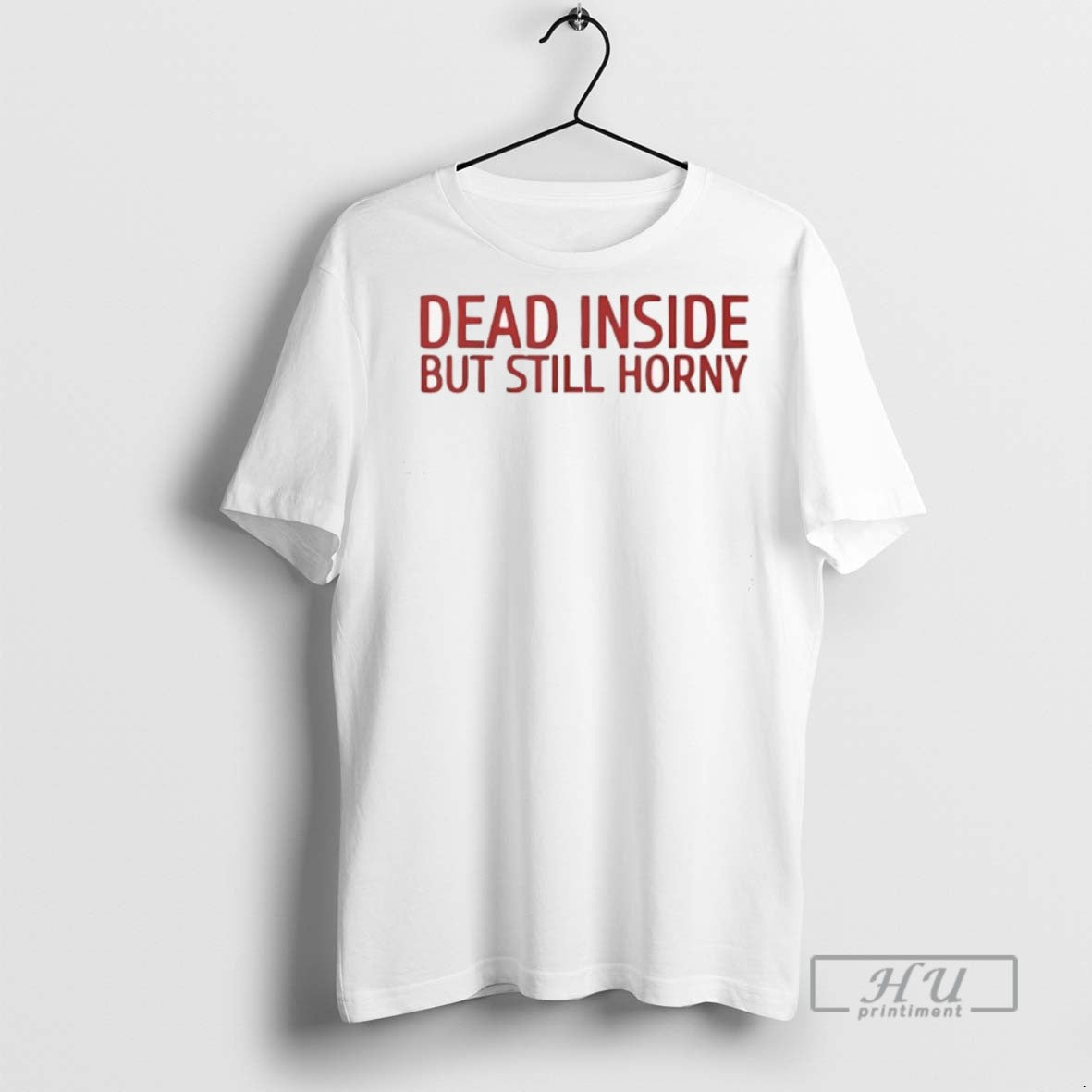 Officials Dead Inside But Still Horny T Shirt Sweatshirt Hoodies