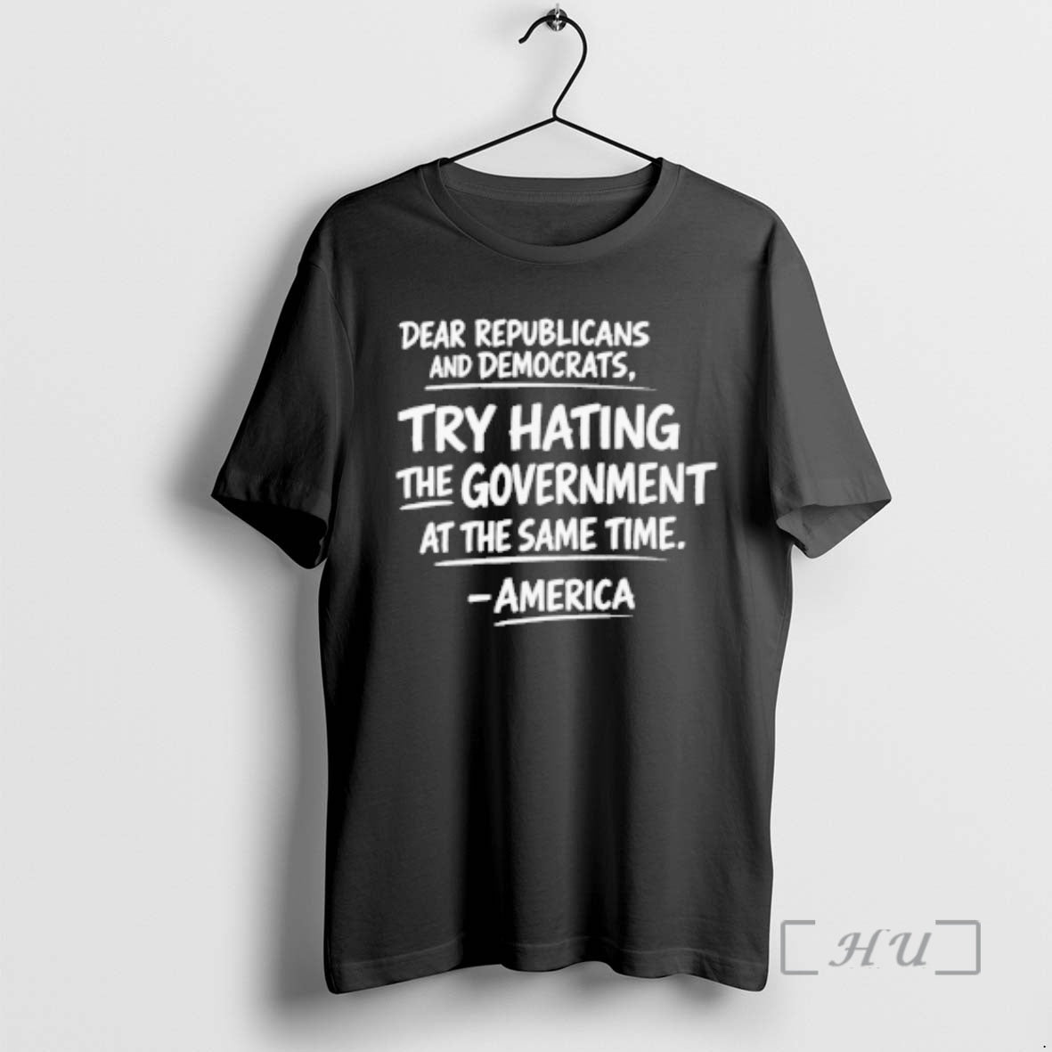 Officials Dear Republicans And Democrats Try Hating The Government At The Same Time Premium T-Shirts, Hoodie, Sweatshirt
