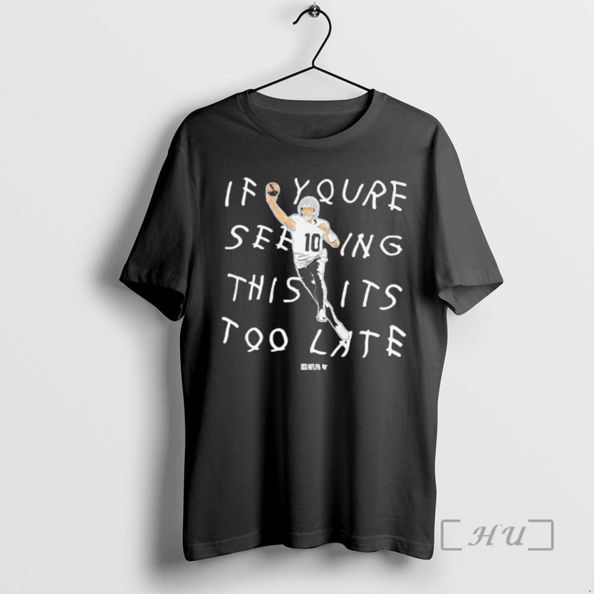 Officials Drake Maye If Youre Seeing This Its Too Late Graphic Premium T Shirts Sweater Hoodie, Sweatshirt | DripVista.com