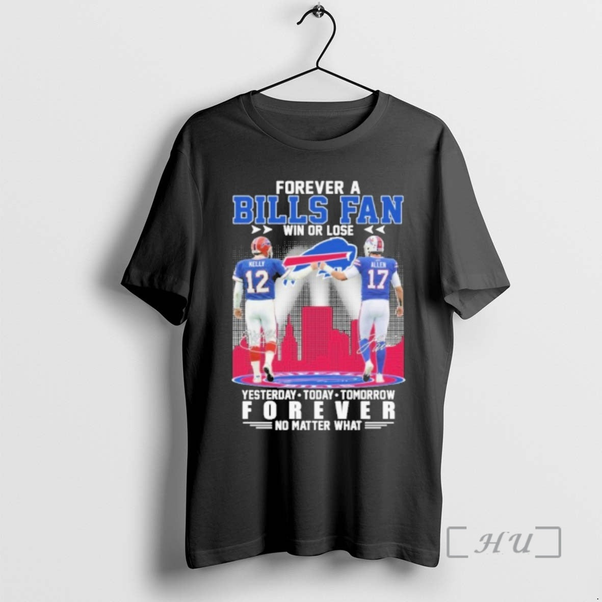Officials Forever A Bills Fan Win Or Lose Player Signature Yeater Today Tomorrow Forever No T-Shirts, Hoodie, Sweatshirt