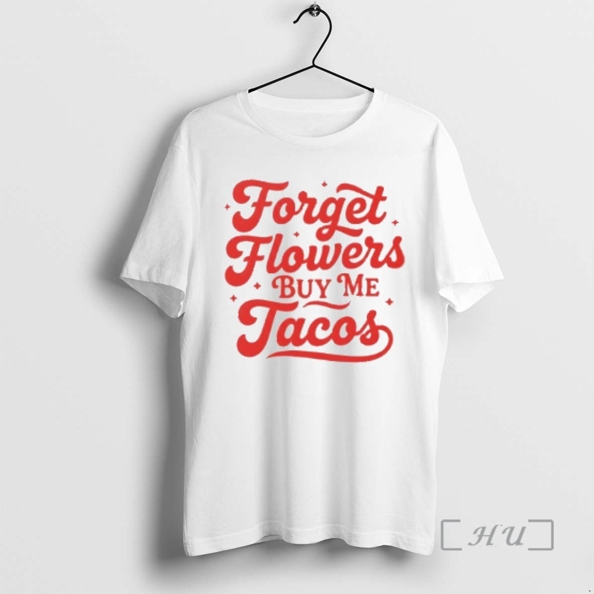 Officials Forget Flowers Buy Me Tacos T-Shirts, Hoodie, Sweatshirt | DripVista.com