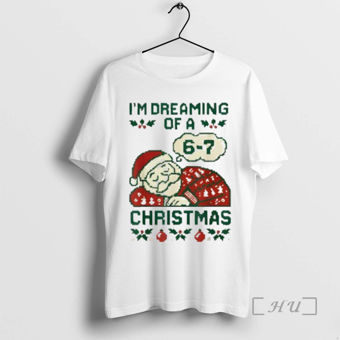 Officials Funny 6 7 Meme Im Dreaming Of A 67 Christmas Brain Rot Premium T-Shirts, Hoodie, Sweatshirt | DripVista.com