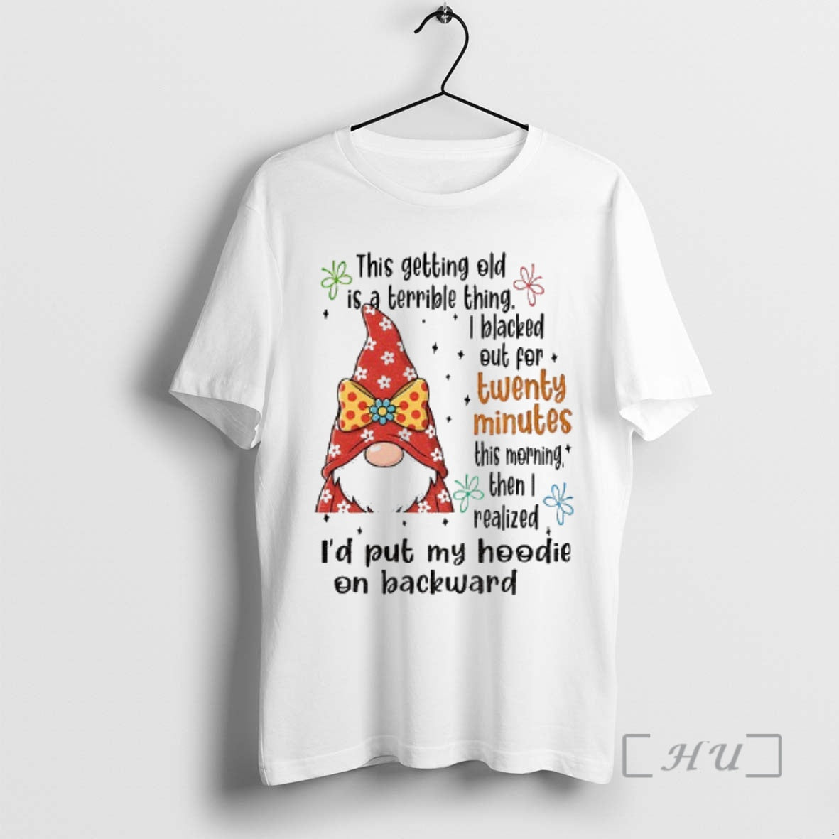 Officials Gnome This Getting Old Is A Terrible Thing I Blacked Out For Twenty Minutes T-Shirts, Hoodie, Sweatshirt
