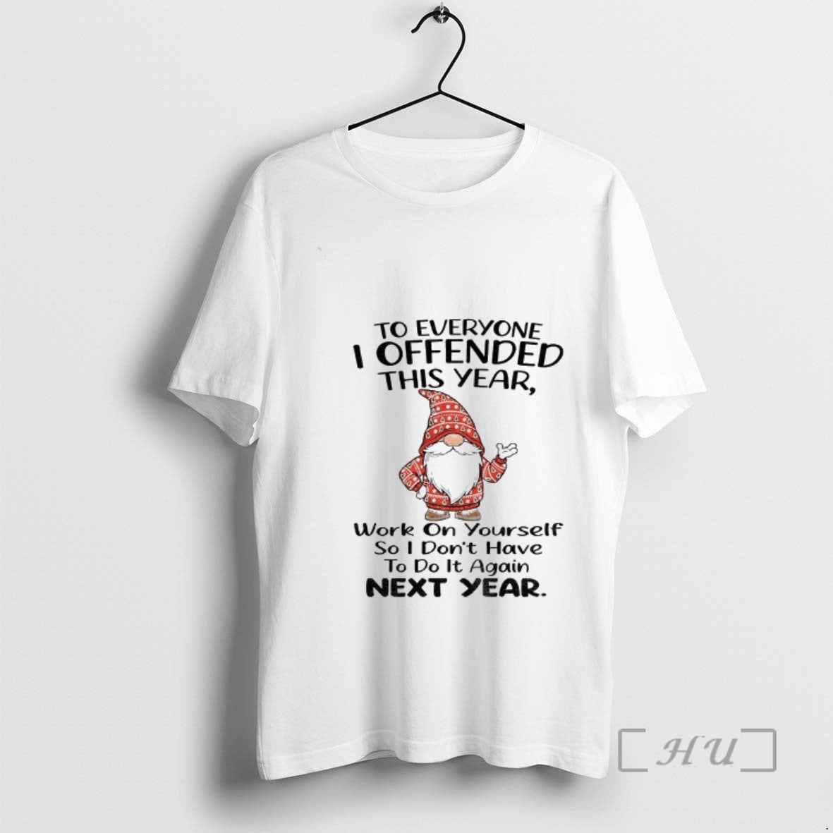 Officials Gnome To Everyone I Offended This Year Work On Yourself So I Dont Have T-Shirts, Hoodie, Sweatshirt | DripVista.com