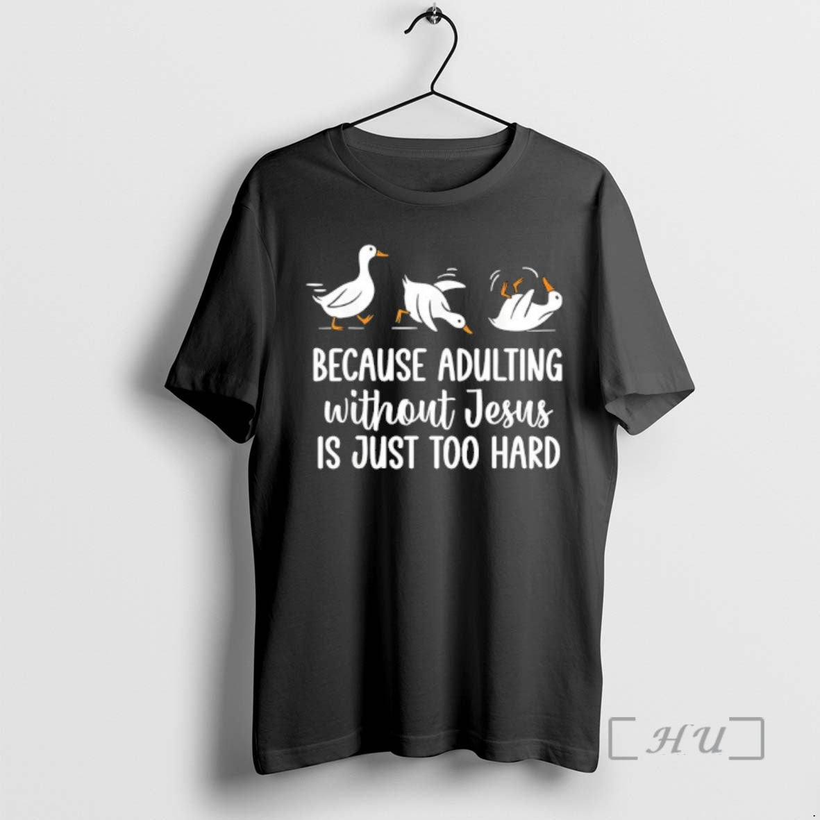 Officials Goose Because Adulting Without Jesus Is Just Too Hard Funny Premium T Shirts Sweater Hoodie, Sweatshirt