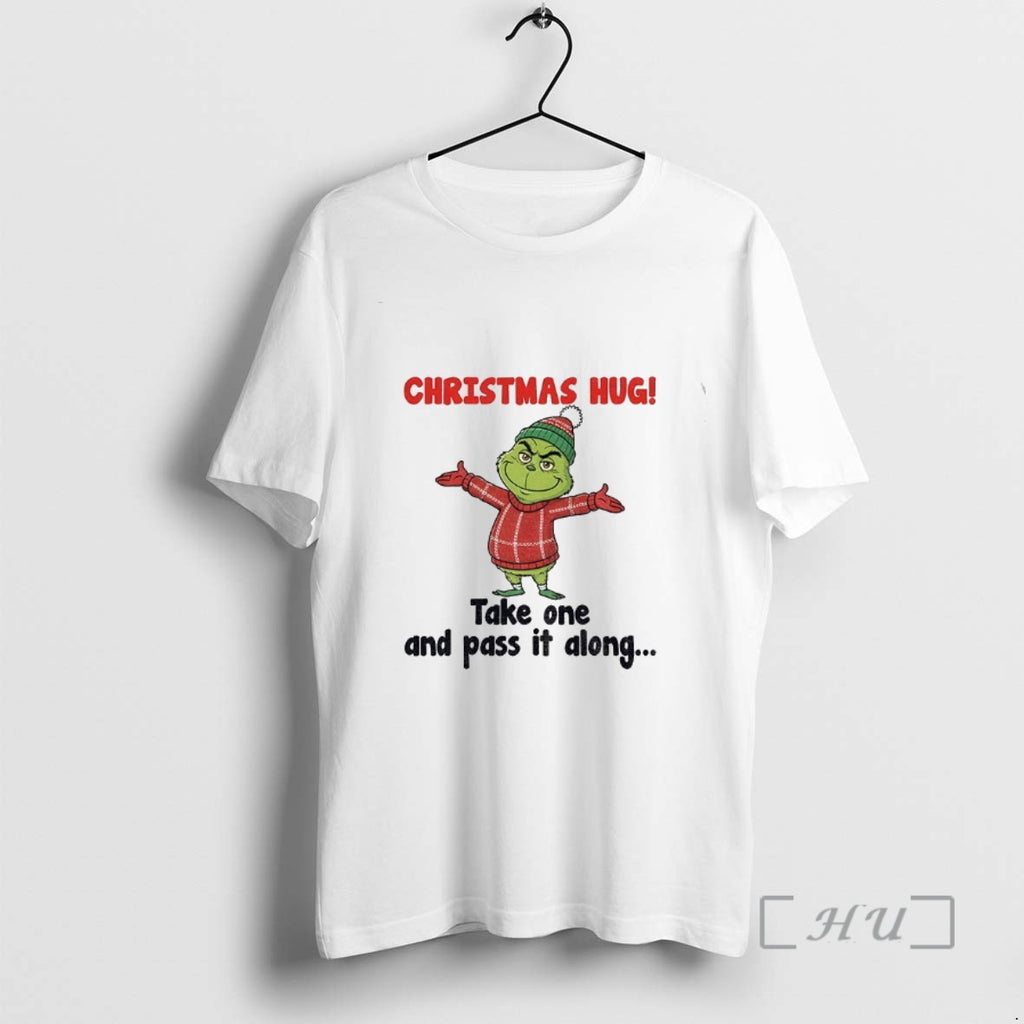 Officials Grinch Christmas Hug Take One And Pass It Along Merry Xmas Premium T Shirts Hoodie, Sweatshirt | DripVista.com