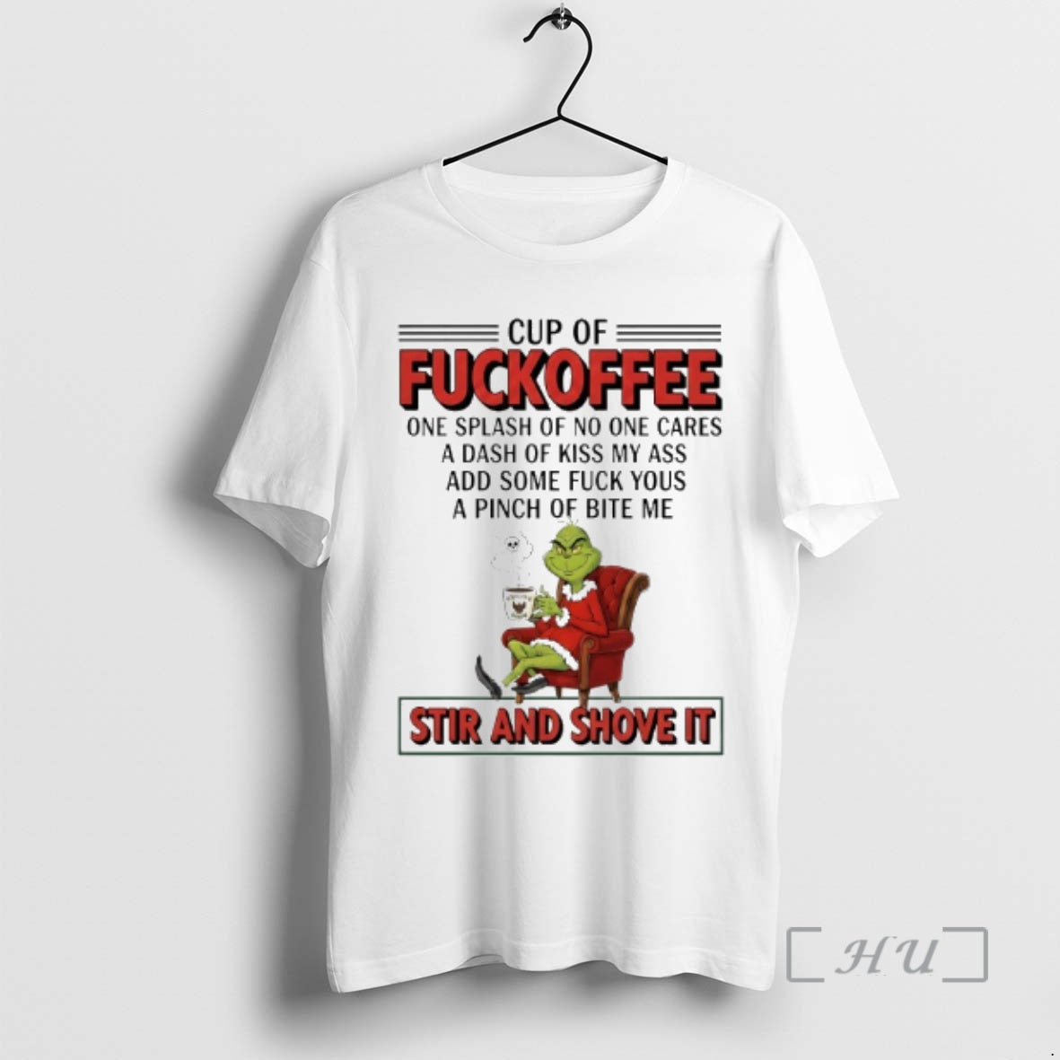 Officials Grinch Cup Of Fuckoffee Stir And Shove It Christmas T-Shirts, Hoodie, Sweatshirt | DripVista.com