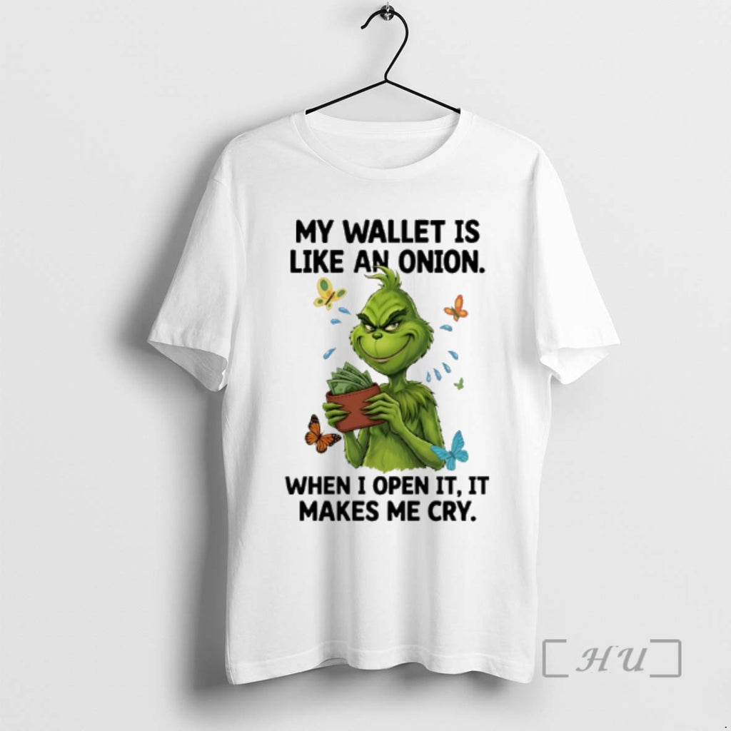 Officials Grinch My Wallet Is Like An Onion When I Open It It Makes Me T-Shirts, Hoodie, Sweatshirt | DripVista.com
