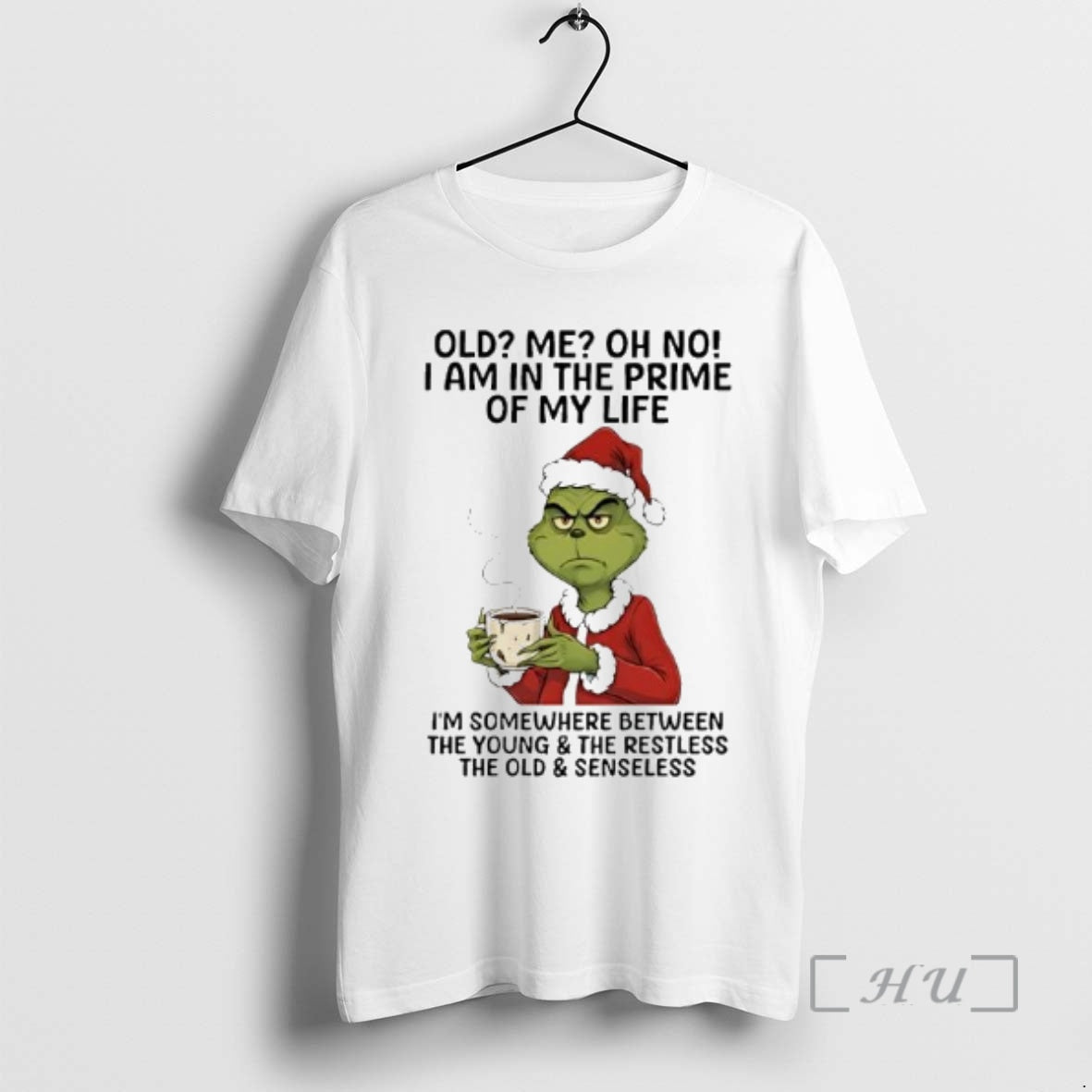 Officials Grinch Old Me Oh No I Am In The Prime Of My Life Premium T-Shirts, Hoodie, Sweatshirt | DripVista.com
