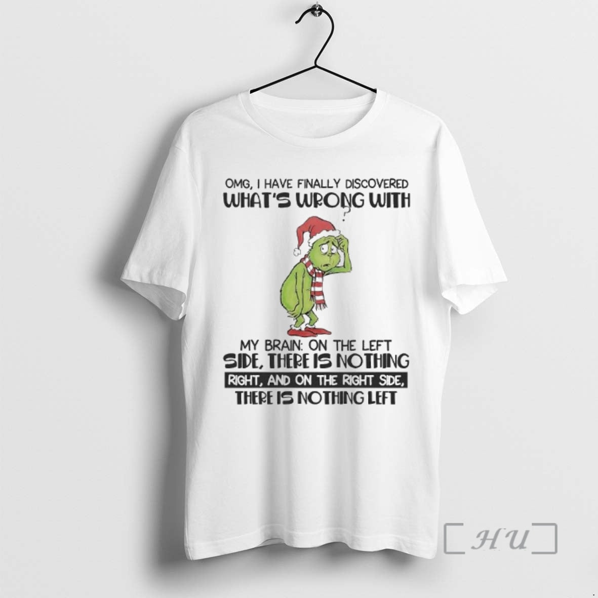 Officials Grinch Omg I Have Finally Discovered Whats Wrong With My Brain Premium T Shirts Hoodie, Sweatshirt | DripVista.com