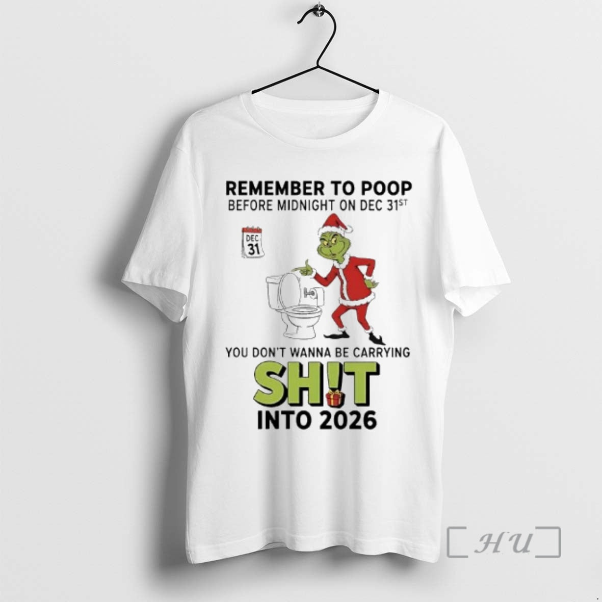 Officials Grinch Remember To Poop Before Midnight On Dec 31st Dec 31 Premium T Shirts Hoodie, Sweatshirt | DripVista.com