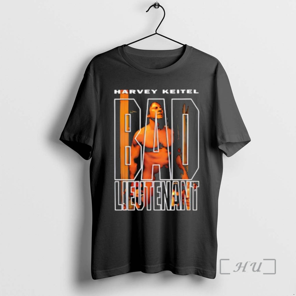 Officials Harvey Keitel Bad Lieutenant Movie T-Shirts, Hoodie, Sweatshirt | DripVista.com