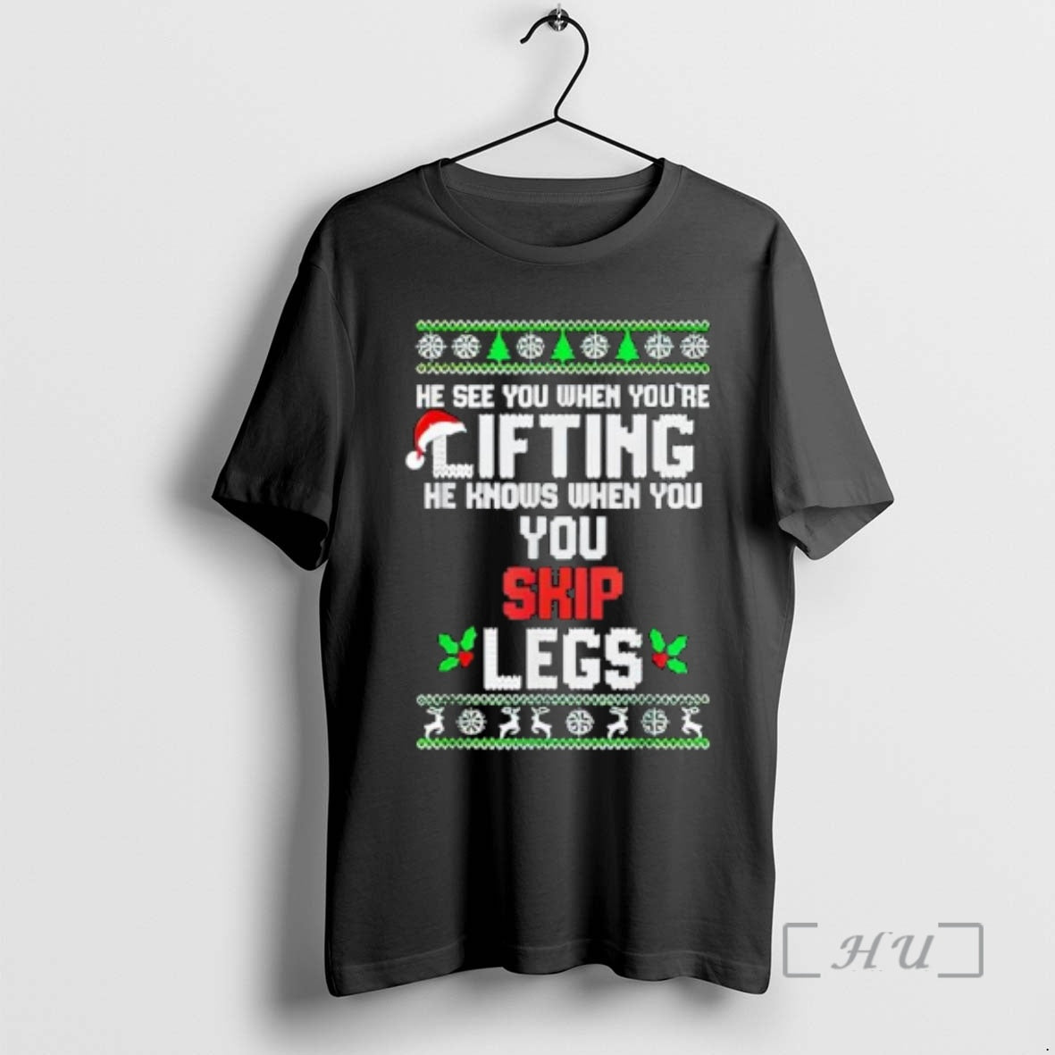 Officials He Sees You When Youre Lifting He Knows When You Skip Leg Premium T-Shirts, Hoodie, Sweatshirt | DripVista.com