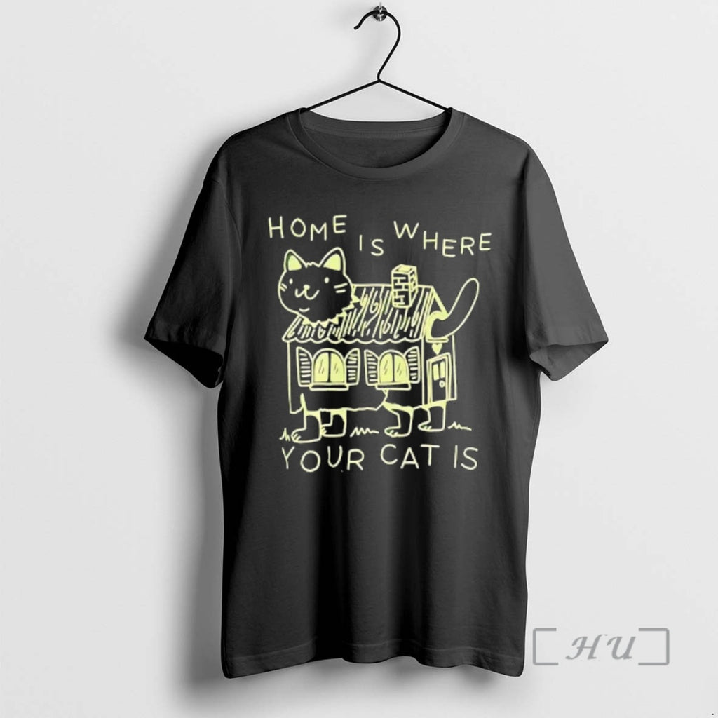 Officials Home Is Where Your Cat Is Graphic T-Shirts, Hoodie, Sweatshirt | DripVista.com