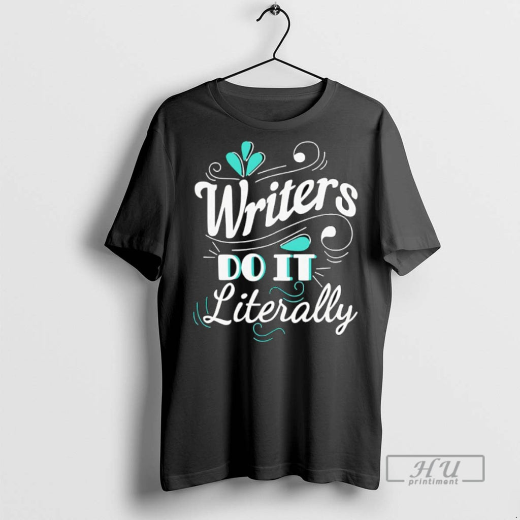 Officials Home Economics Tom Writers Do It Literally T Shirts Sweatshirt Hoodies