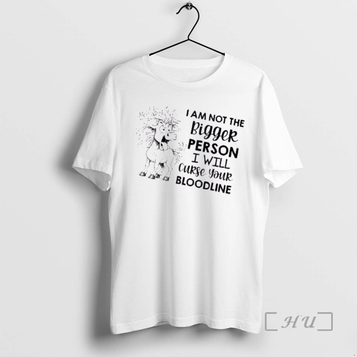 Officials Horse I Am Not The Bigger Person I Will Curse Your Bloodline Premium T-Shirts, Hoodie, Sweatshirt | DripVista.com
