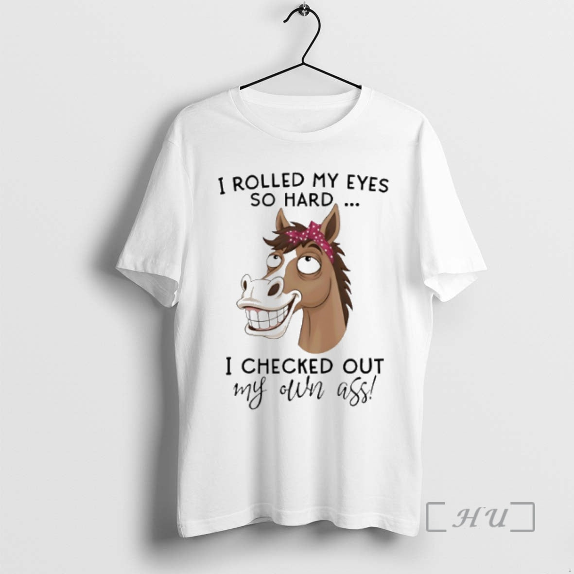 Officials Horse I Rolled My Eyes So Hard I Checked Out My Own Ass Premium T-Shirts, Hoodie, Sweatshirt | DripVista.com