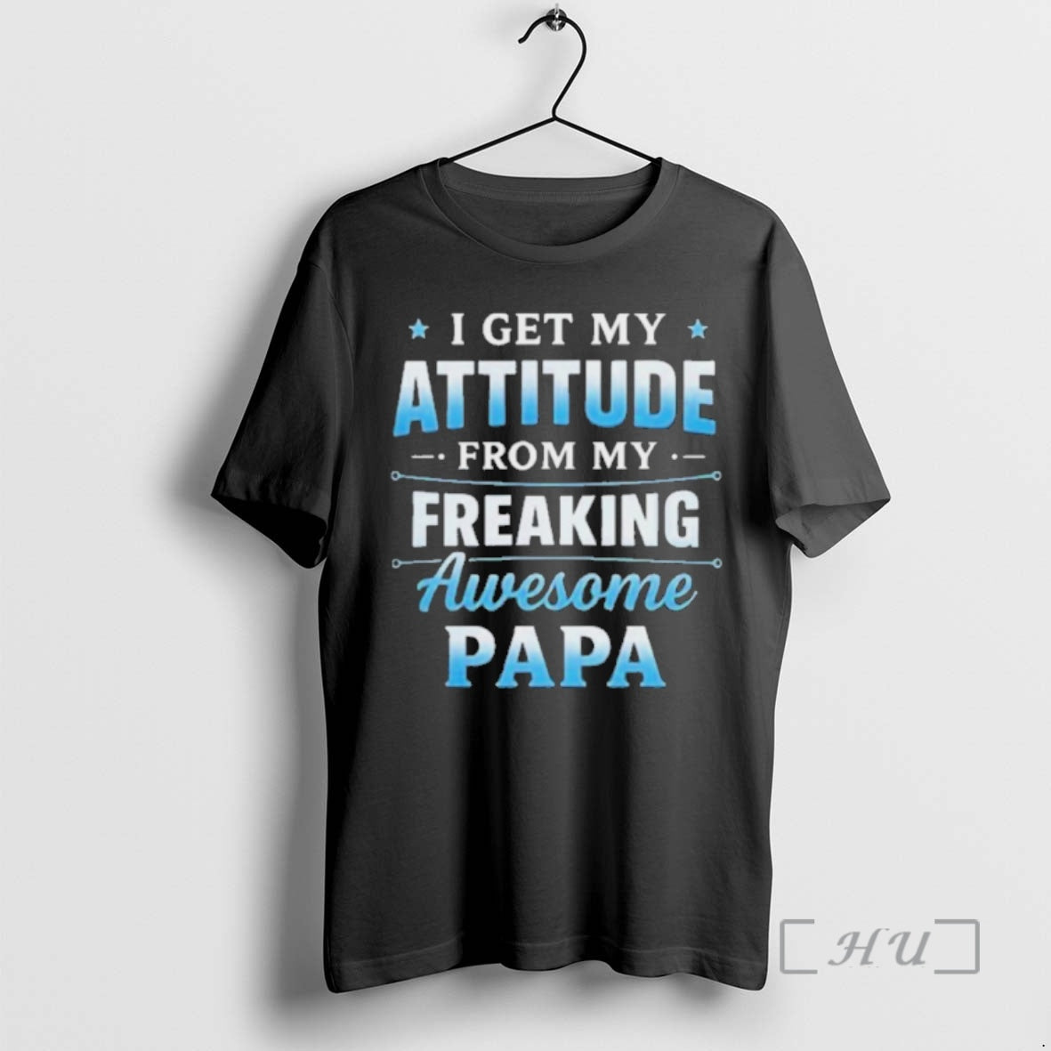 Officials I Get My Attitude From My Freaking Awesome Papa T-Shirts, Hoodie, Sweatshirt | DripVista.com