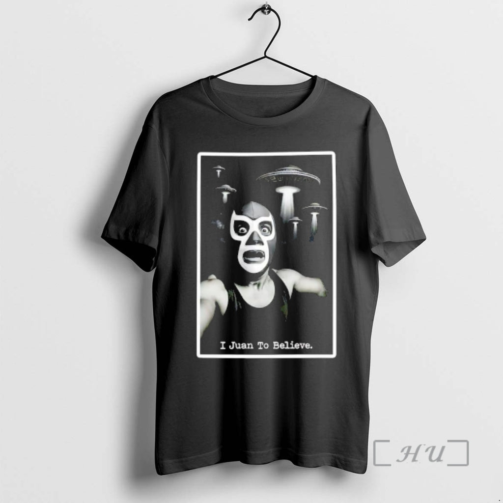 Officials I Juan To Believe Graphic T-Shirts, Hoodie, Sweatshirt | DripVista.com