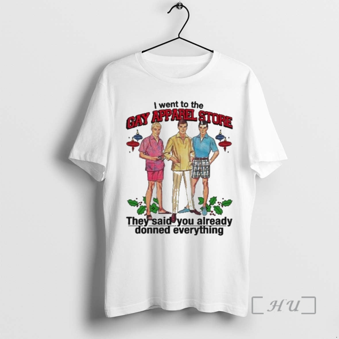 Officials I Went To The Gay Apparel Store They Said You Already Donned Everything Premium T-Shirts, Hoodie, Sweatshirt