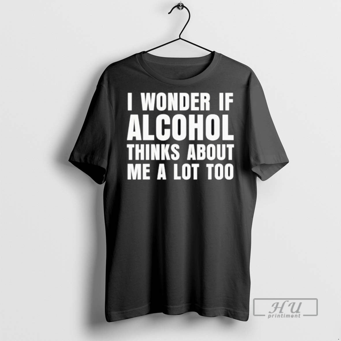 Officials I Wonder If Alcohol Thinks About Me A Lot Too T Shirt Sweatshirt Hoodies