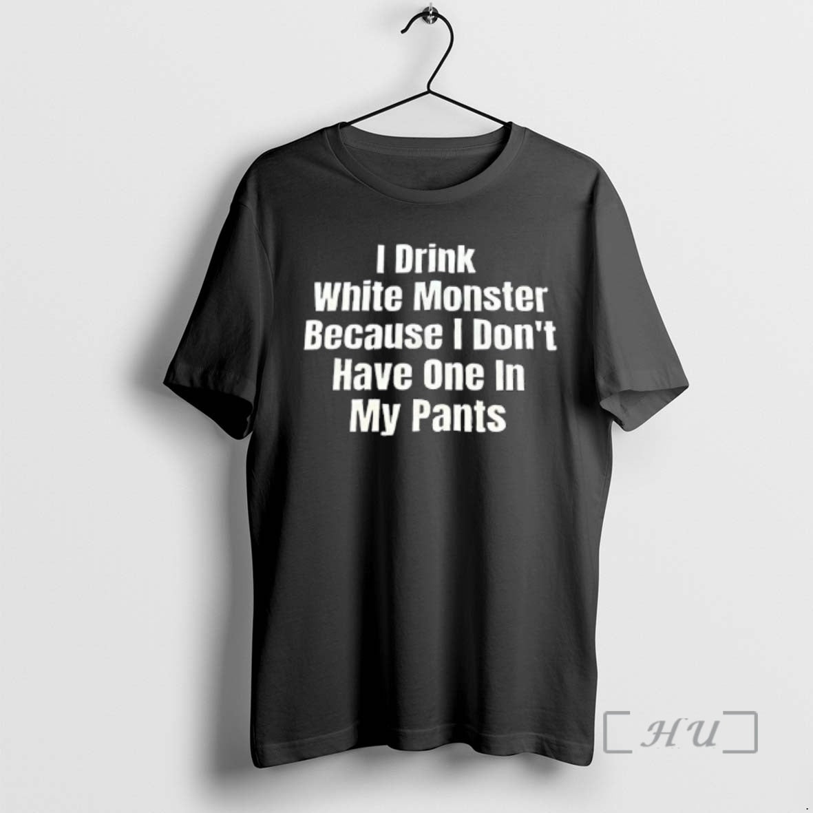 Officials I Drink White Monster Because I Dont Have One In My Pants Text Premium T-Shirts, Hoodie, Sweatshirt | DripVista.com