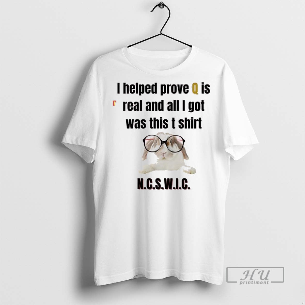 Officials I Helped Prove Q Is Real And All I Got Was This T Shirts