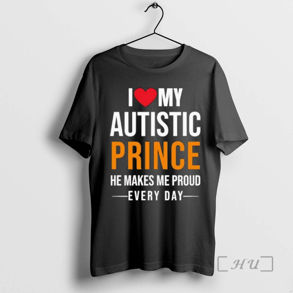 Officials I Love My Autistic Prince He Makes Me Proud Every Day Premium T Shirts Hoodie, Sweatshirt | DripVista.com