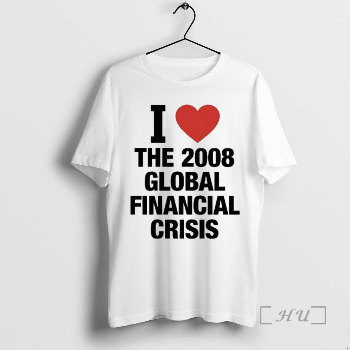 Officials I Love The 2008 Global Financial Crisis T-Shirts, Hoodie, Sweatshirt | DripVista.com