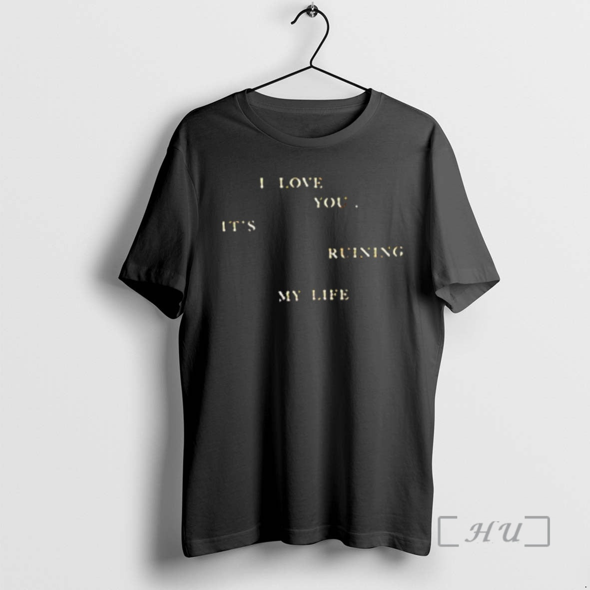 Officials I Love You Its Ruining My Life T-Shirts, Hoodie, Sweatshirt | DripVista.com