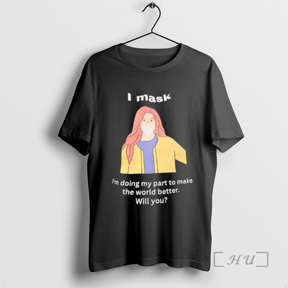 Officials I Mask Im Doing My Part To Make The World Better Will You Graphic T-Shirts, Hoodie, Sweatshirt | DripVista.com