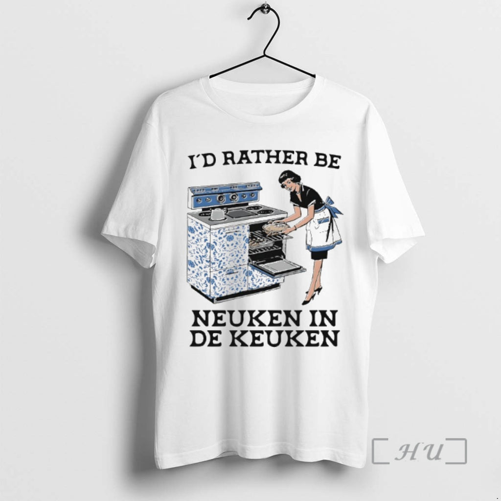 Officials Id Rather Be Neuken In De Keuken Meme T-Shirts, Hoodie, Sweatshirt | DripVista.com