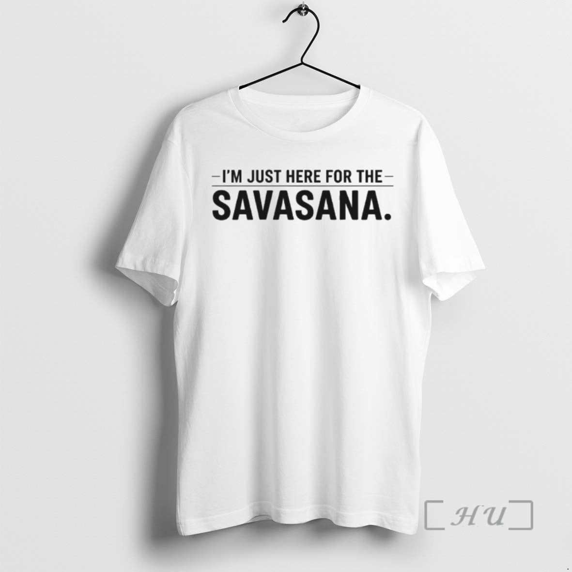 Officials Im Just Here For The Savasana T-Shirts, Hoodie, Sweatshirt | DripVista.com
