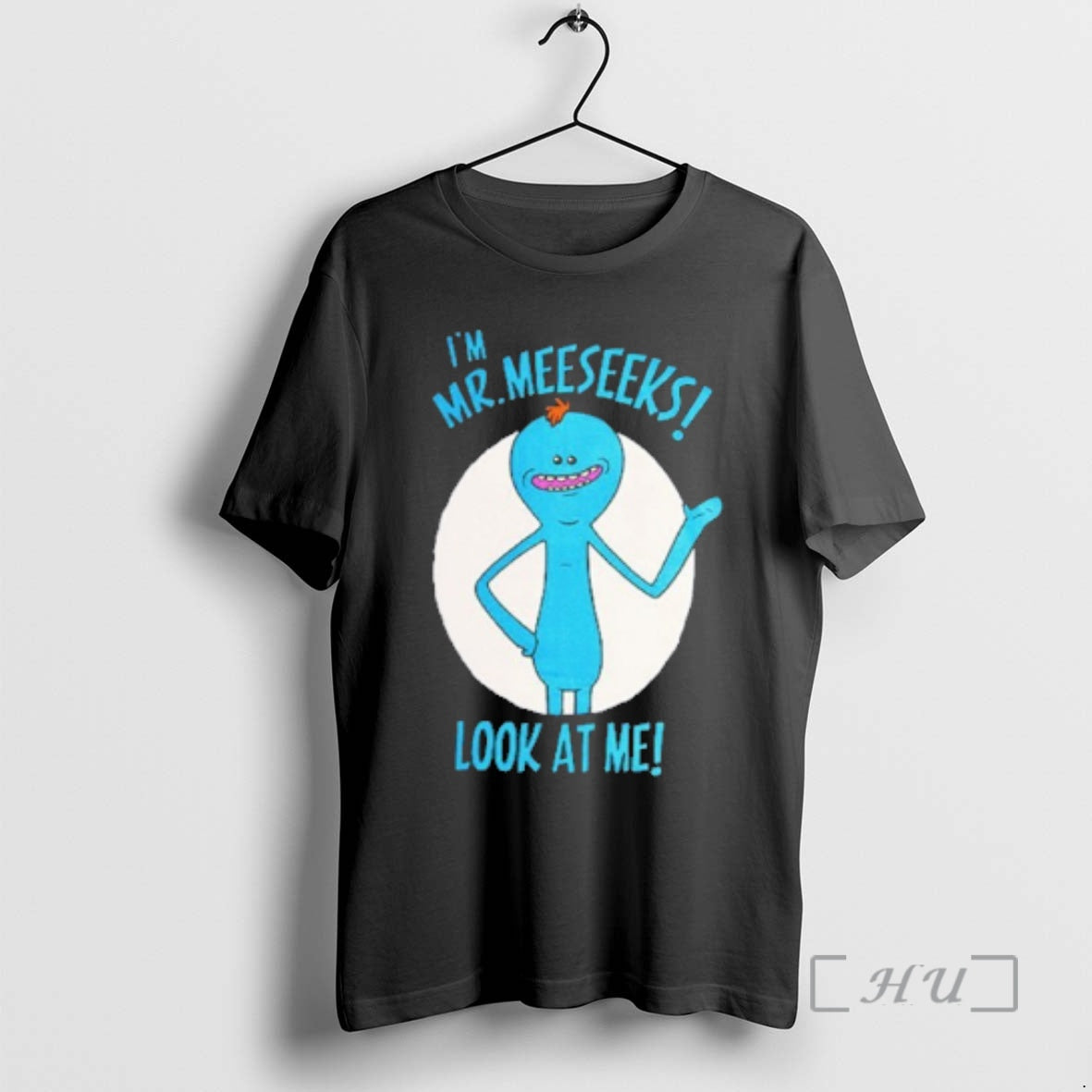 Officials Im Mr Meeseeks Look At Me T-Shirts, Hoodie, Sweatshirt | DripVista.com
