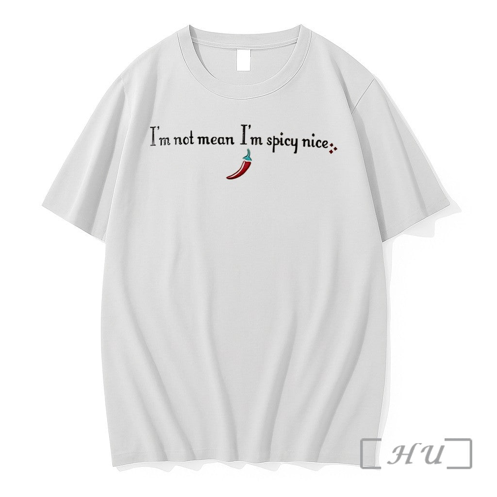 Officials Im Not Mean Im Spicy Nice Tee Premium T Shirts Sweater Hoodie Jpg
