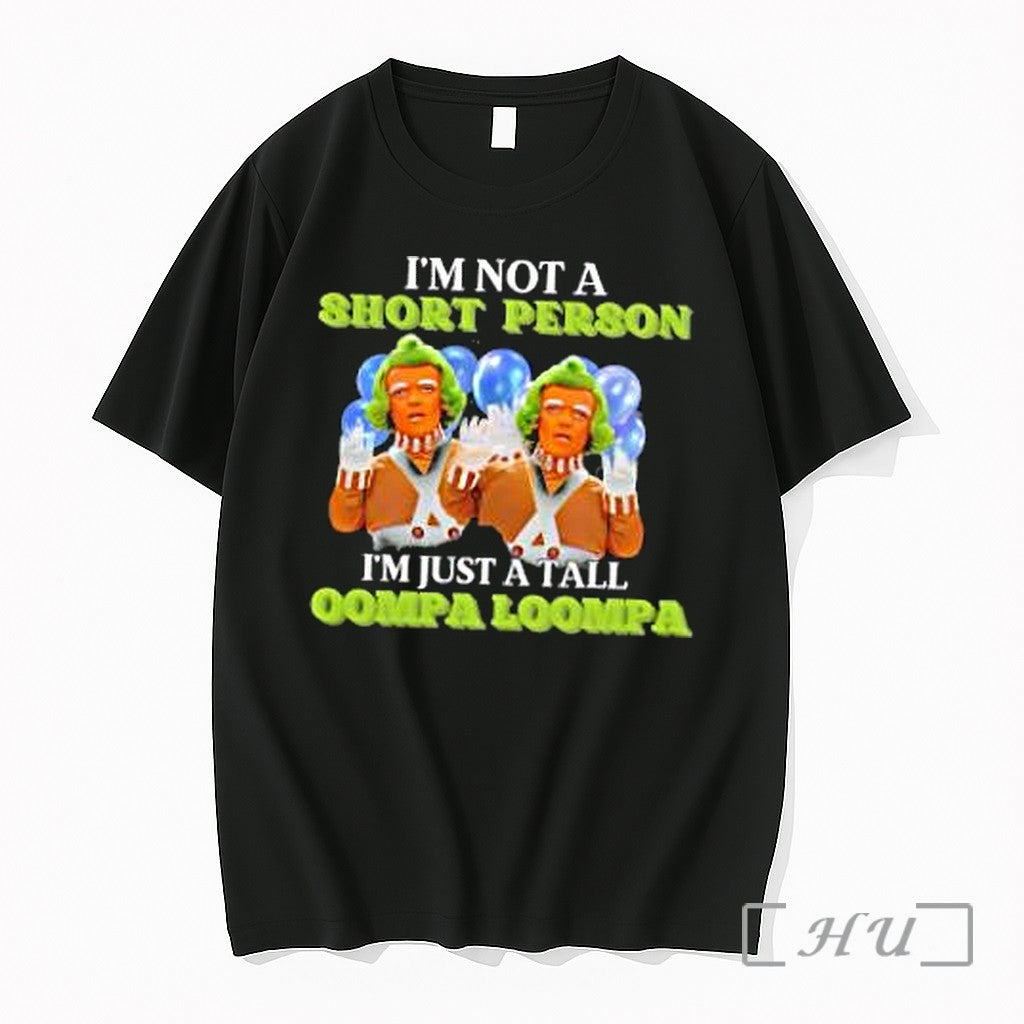 Officials Im Not A Short Person Im Just A Tall Oompa Loompa Premium T Shirts